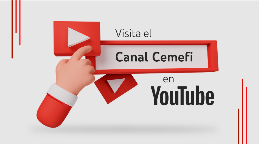 Visita el Canal Cemefi en YouTube