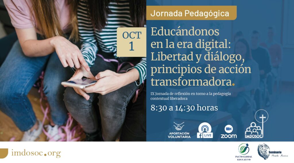 Jornada Pedagógica: Educándonos en la era digital. Libertad y diálogo, principios de acción tranformadora.