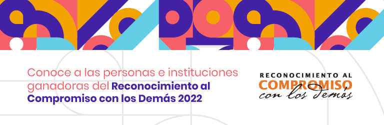 Conoce la lista de ganadores de la XXVI Edición del Reconocimiento al Compromiso con los Demás.