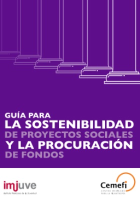 Guía para la sostenibilidad de proyectos sociales y la procuración de fondos