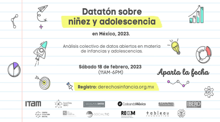 Datatón sobre niñez y adolescencia en México, 2023
Análisis colectivo de datos abiertos en materia de infancias y adolescencias.
Aparta la fecha:
Sábado 18 de febrero, 2023.
(11AM-6PM).
Registro: derechosinfancia.org.mx