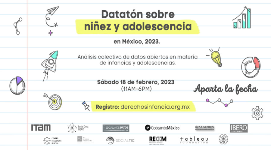 Datatón sobre niñez y adolescencia en México, 2023
Análisis colectivo de datos abiertos en materia de infancias y adolescencias.
Aparta la fecha:
Sábado 18 de febrero, 2023.
(11AM-6PM).
Registro: derechosinfancia.org.mx