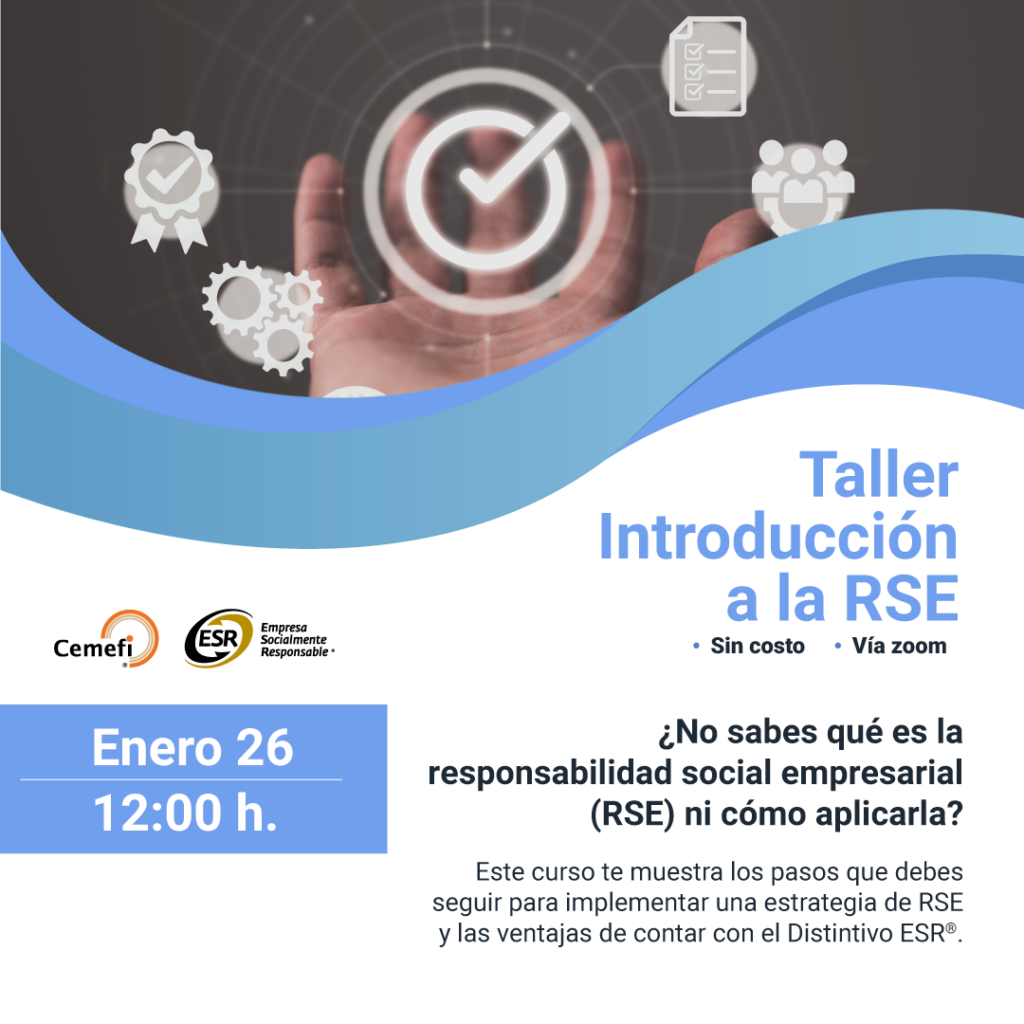 Curso de Introducción a la Responsabilidad Social Empresarial (RSE). 26 de enero de 2023
a las 12.00h (tiempo del centro de México).