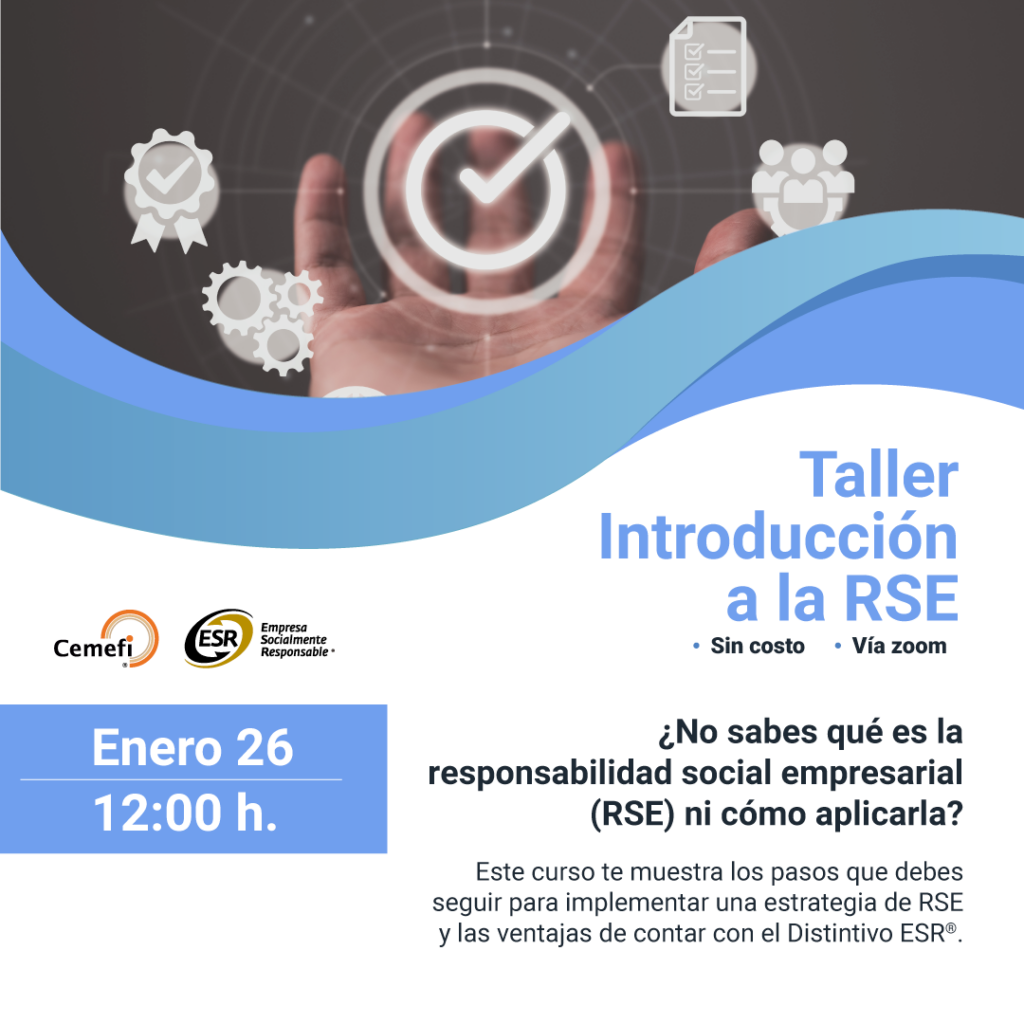 Curso de Introducción a la Responsabilidad Social Empresarial (RSE). 26 de enero de 2023
a las 12.00h (tiempo del centro de México).