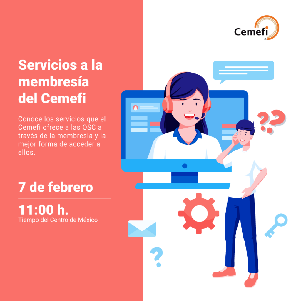 Sesión informativa: servicios a la membresía de Cemefi. Conoce los servicios que Cemefi ofrece a las organizaciones de la sociedad civil (OSC) a través de nuestra membresía y la mejor forma de acceder a ellos.