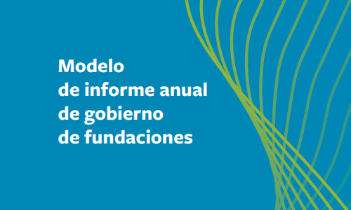 Modelo de informe anual de gobierno de fundaciones