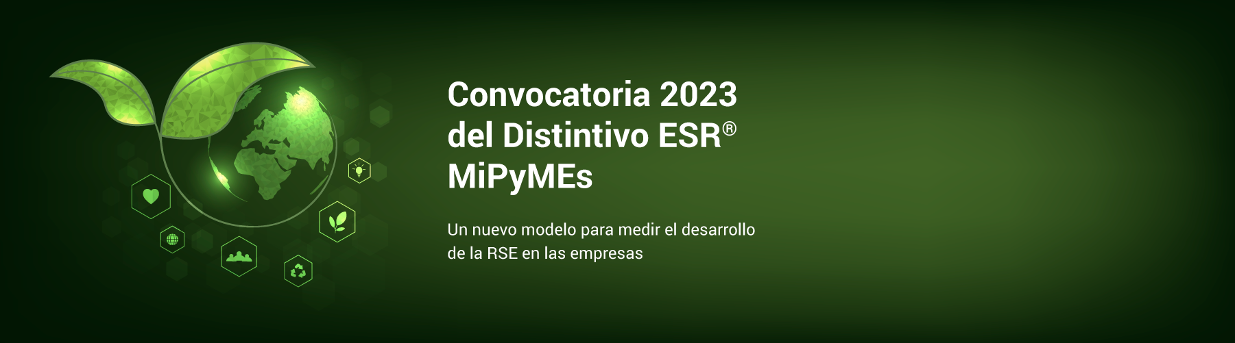 Convocatoria 2023 del Distintivo ESR MiPyMEs. Un nuevo modelo para medir el desarrollo de la RSE en las empresas.