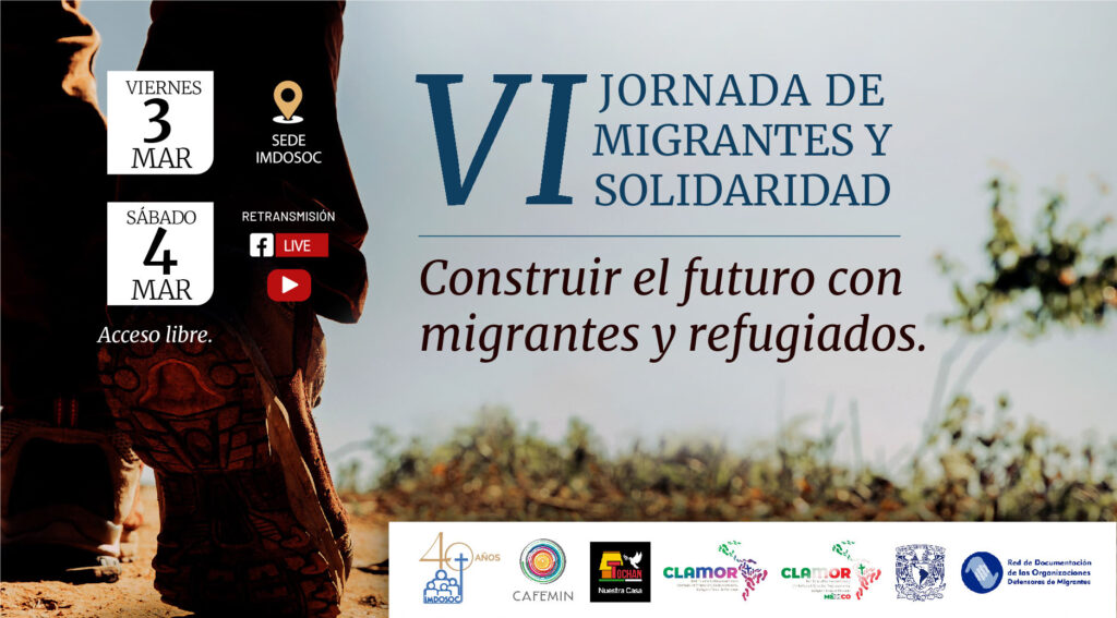 VI Jornada de migrantes y solidaridad. Construir el futuro con migrantes y refugiados
Viernes 3 de marzo y Sábado 4 de marzo
Sede Imdosoc
Acceso libre
Retransmisión Facebook y YouTube
