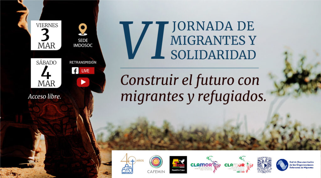 VI Jornada de migrantes y solidaridad. Construir el futuro con migrantes y refugiados
Viernes 3 de marzo y Sábado 4 de marzo
Sede Imdosoc
Acceso libre
Retransmisión Facebook y YouTube
