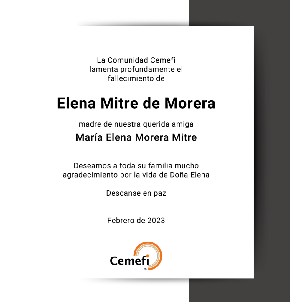 Cemefi lamenta profundamente el deceso de Elena Mitre de Morera, madre de nuestra querida amiga María Elena Morera Mitre.