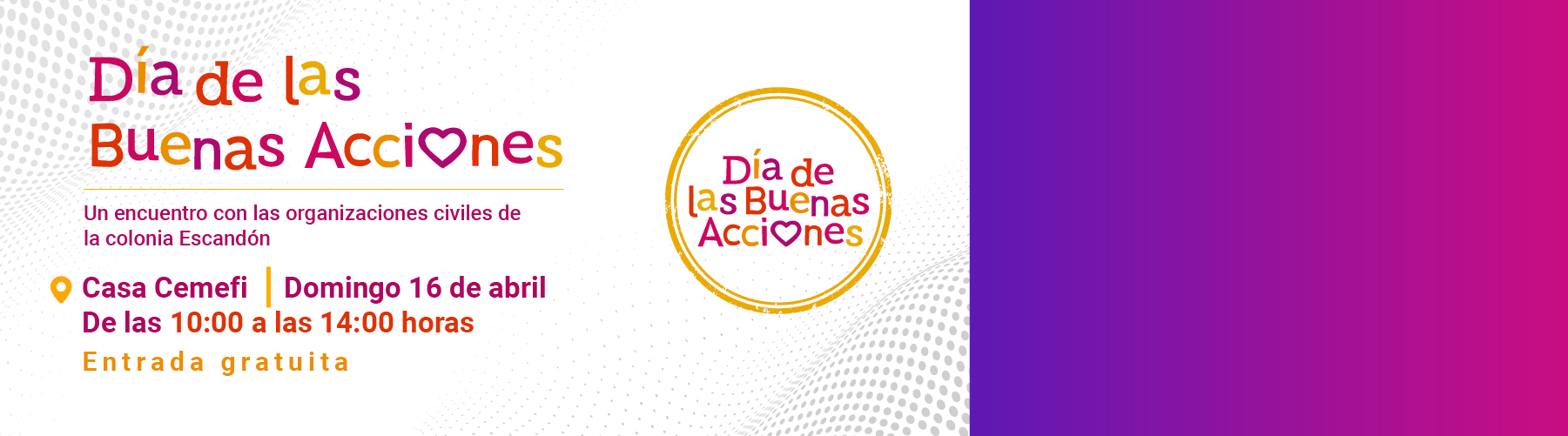 Día de las buenas acciones. La cita es el próximo domingo 16 de abril de las 10:00 a las 14:00 horas en Casa Cemefi.