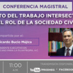 PRODHEG te invita a la conferencia magistral que impartirá el presidente ejecutivo de Cemefi, Ricardo Bucio Mújica con el tema: "El reto del trabajo intersectorial y el rol de la sociedad civil". Viernes 24 de marzo a las 11 horas.