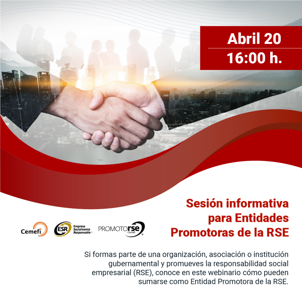 Participa en la próxima sesión informativa para Entidades Promotoras de la RSE. 20 de abril a las 4pm.