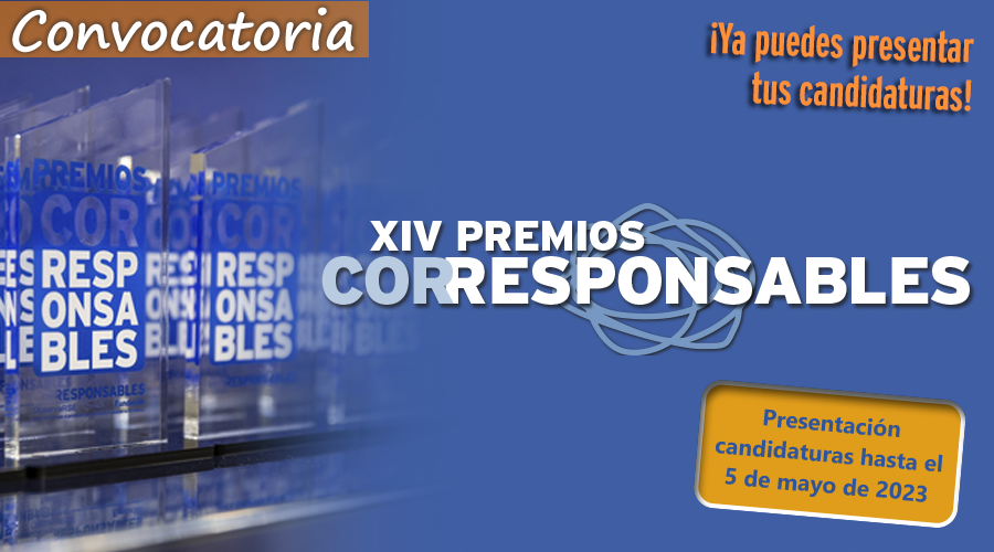 ¡Ya puedes presentar las candidaturas!
XIV Premios Corresponsables
Presentación candidaturas hasta el 5 de mayo de 2023