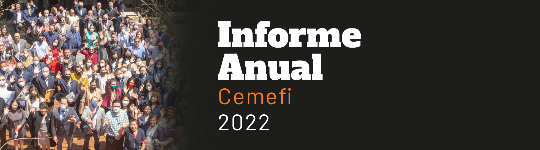 Imagen de personas en Casa Cemefi y texto Informe Anual Cemefi 2022
