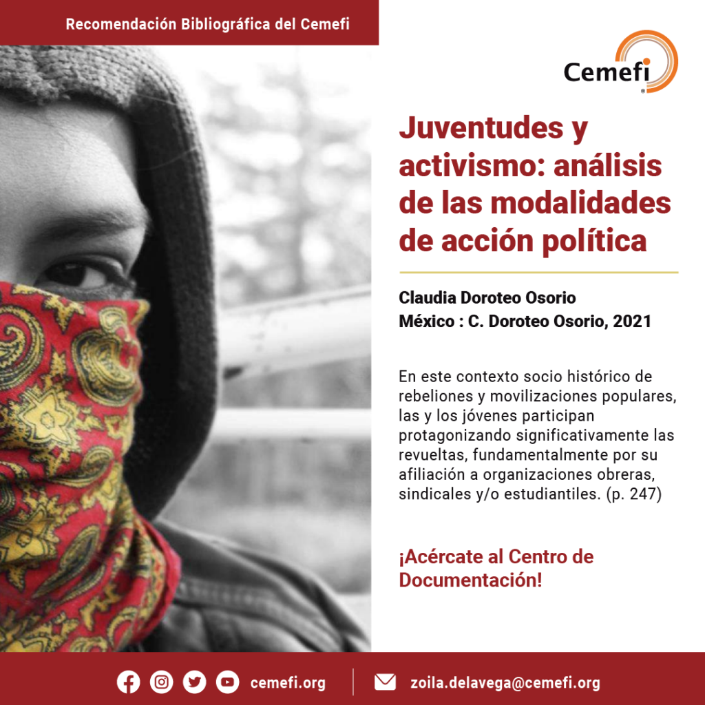 Juventudes y activismo: análisis de las modalidades de acción política
Claudia Doroteo Osorio
México :C. Doroteo Osorio,2021
