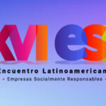 XVI Encuentro Latinoamericano de Empresas Socialmente Responsables ESR