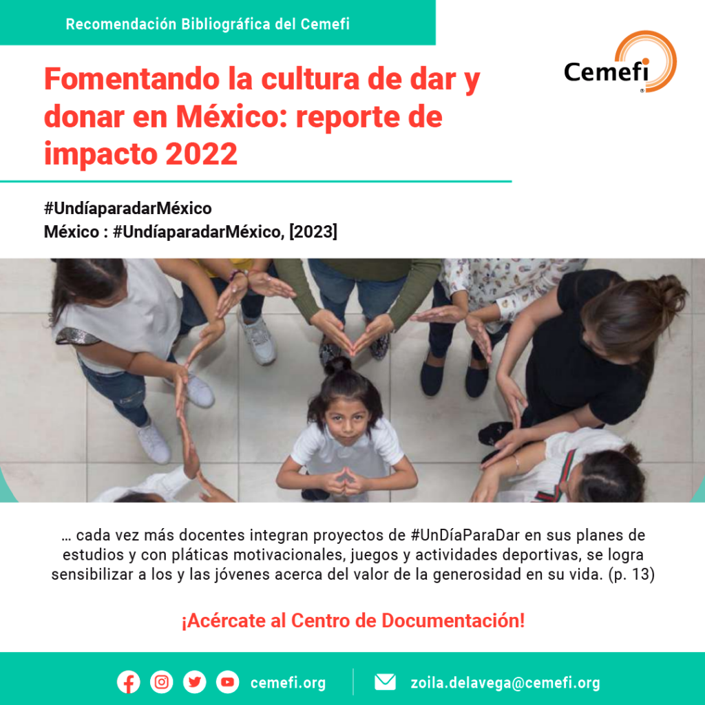 Fomentando la cultura de dar y donar en México: reporte de impacto 2022
#UndíaparadarMéxico
