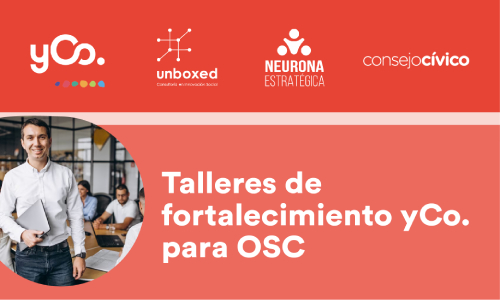 Talleres de fortalecimiento en línea de yCo. Mejora la capacidad de tu OSC e incrementa su impacto, con los talleres en línea y asesoría personalizada de yCo.