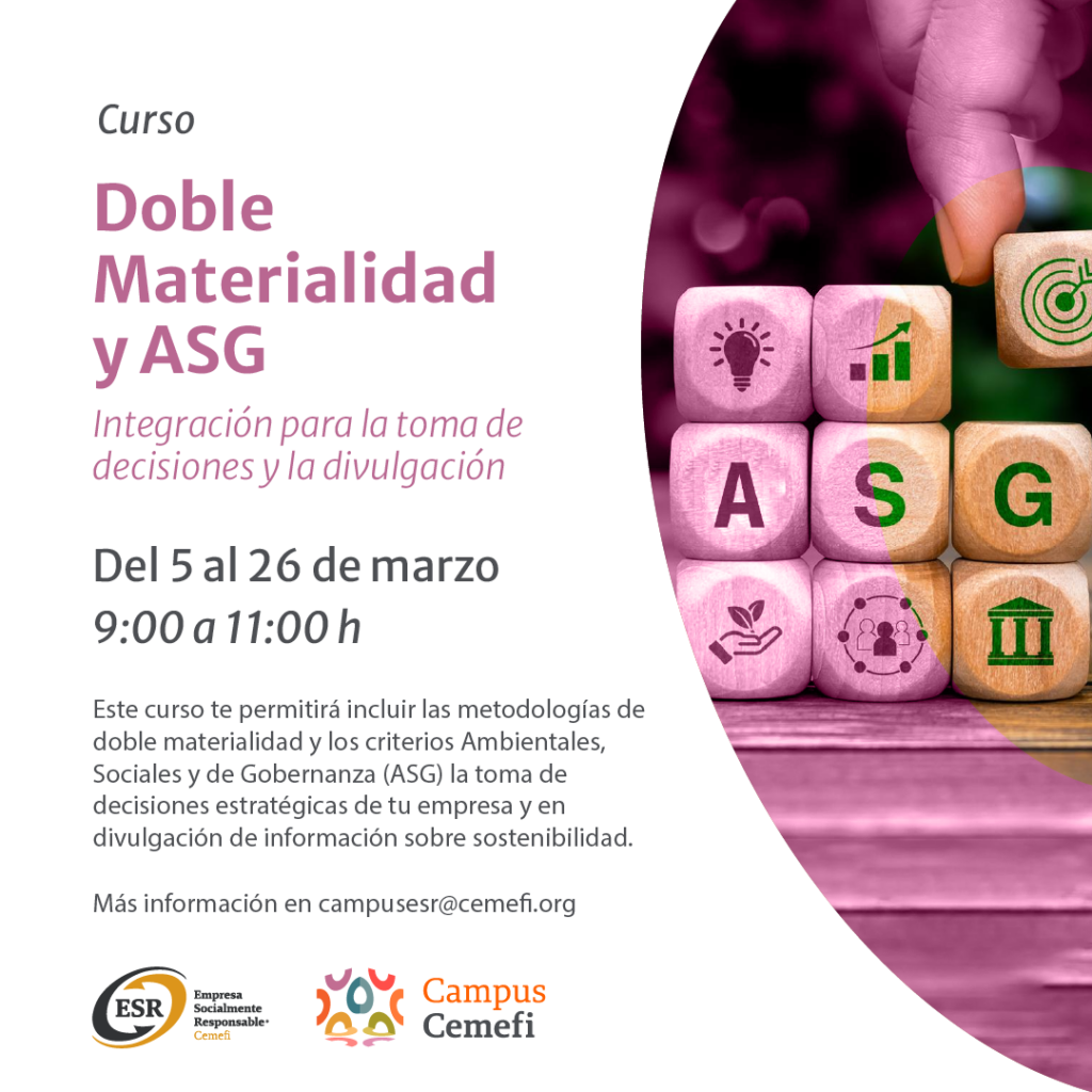 Cemefi te invita al curso sobre doble materialidad como guía para la estrategia Ambiental, Social y de Gobernanza. Del 5 al 26 de marzo de 9:00 a 11:00 h
