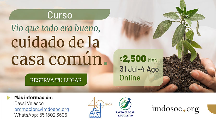 Curso: Vio que todo era bueno, cuidado de la casa común
Descubre cómo la conciencia del cuidado de nuestra Casa Común puede transformar tu visión del mundo