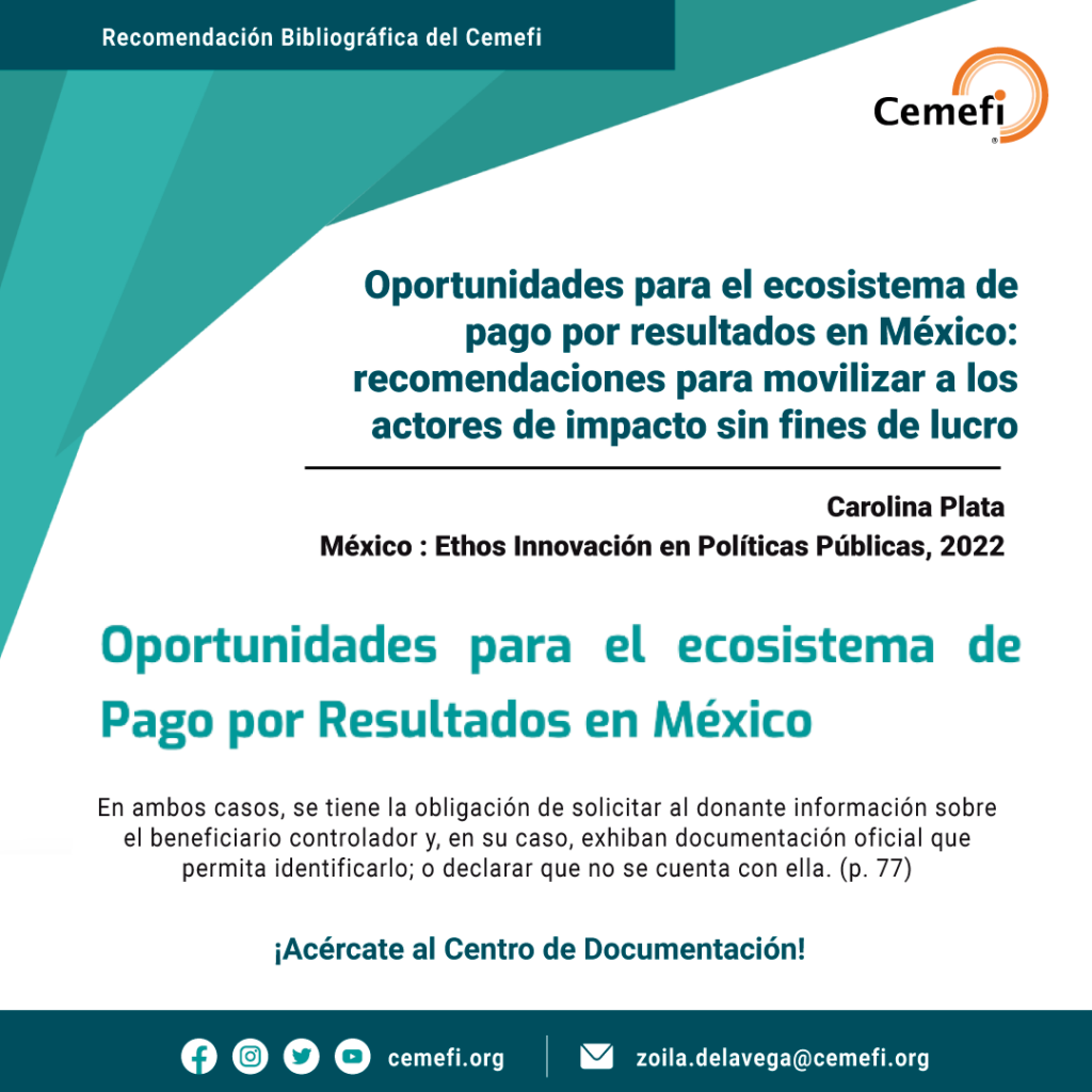 El Centro de Documentación te recomienda leer “Oportunidades para el ecosistema de pago por resultados en México: recomendaciones para movilizar a los actores de impacto sin fines de lucro” una investigación de Ethos Innovación en Políticas Públicas.