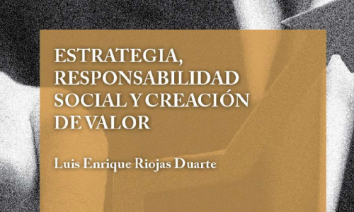 El Centro de Documentación te invita a leer “Estrategia, responsabilidad social y creación de valor” libro ganador del XVI Premio a la Investigación sobre Sociedad Civil, patrocinado por MONEX.