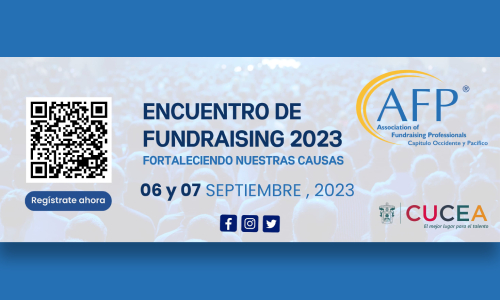 AFP Occidente Pacífico invita al Encuentro de Fundraisers  “Fortaleciendo Nuestras Causas”,  que se realizará los días 6 y 7 Septiembre en Guadalajara.