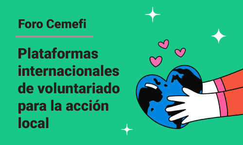 Foro Cemefi: Plataformas internacionales de voluntariado para la acción local. 26 de octubre a las 10 horas.