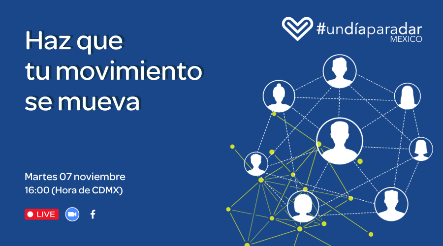 #UnDíaParaDar te invita a participar en el webinar “Haz que tu movimiento se mueva” el martes 7 de noviembre a las 4pm