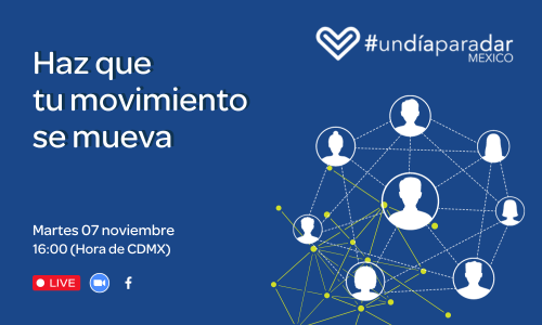 #UnDíaParaDar te invita a participar en el webinar “Haz que tu movimiento se mueva” el martes 7 de noviembre a las 4pm