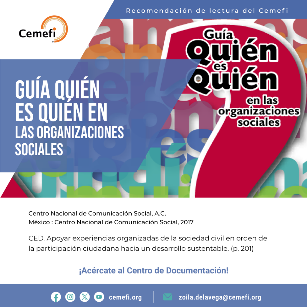 Guía Quién es quién en las organizaciones sociales
Centro Nacional de Comunicación Social, A.C.
México : Centro Nacional de Comunicación Social, 2017