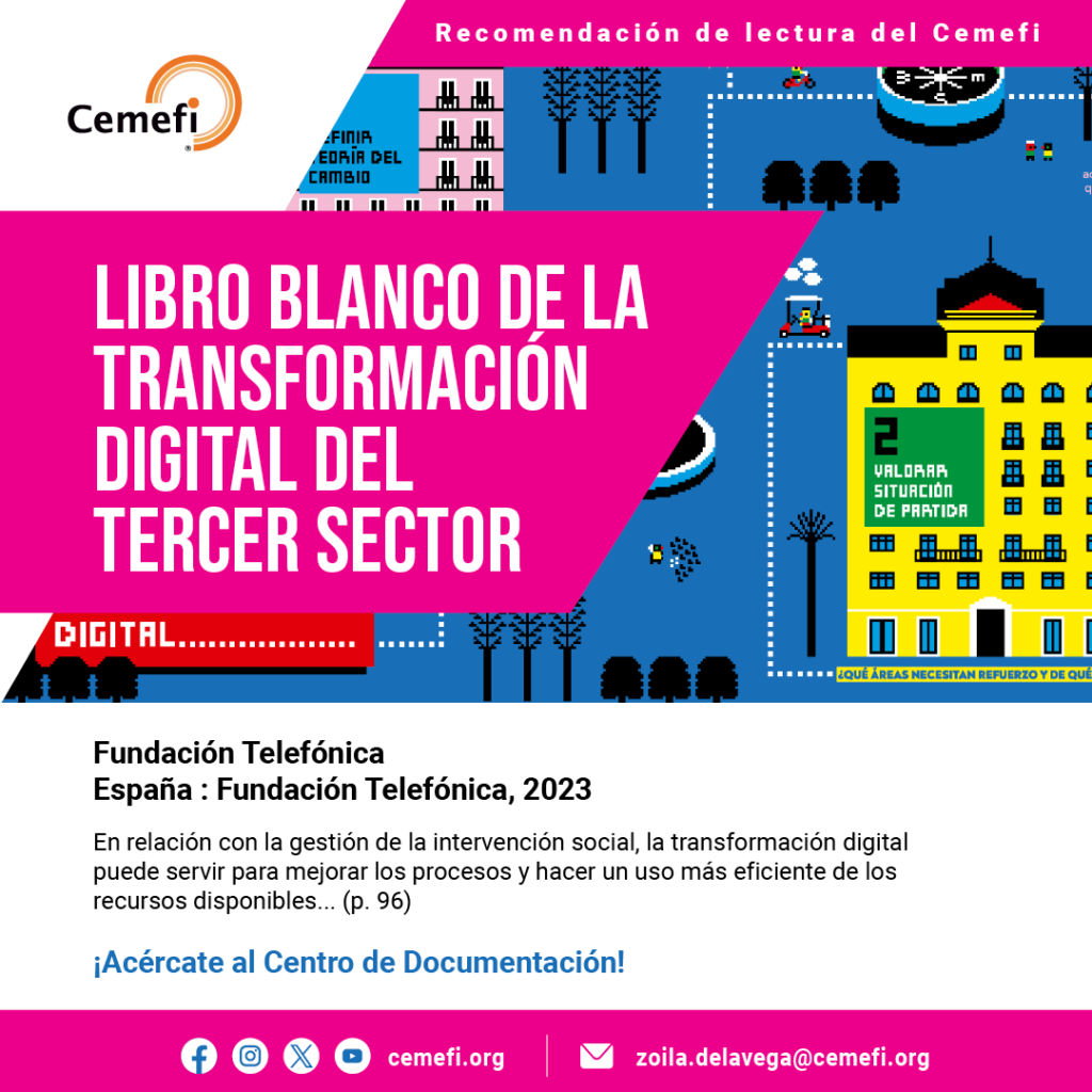 Cemefi te invita a leer: Libro Blanco de la transformación digital del Tercer sector una publicación de Fundación Telefónica.