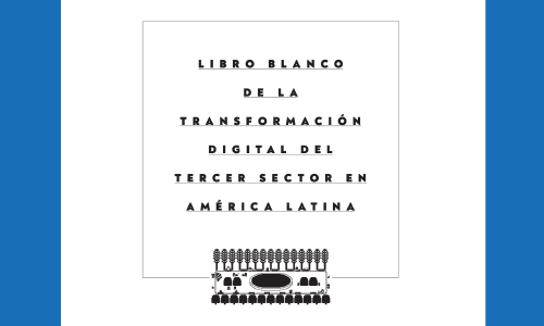 Cemefi te invita a leer: Libro Blanco de la transformación digital del Tercer sector una publicación de Fundación Telefónica.