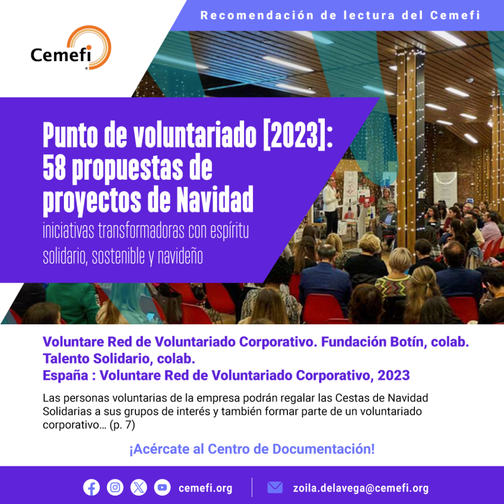 Punto de voluntariado [2023]: 58 propuestas de proyectos de Navidad: iniciativas transformadoras con espíritu solidario, sostenible y navideño
Voluntare Red de Voluntariado Corporativo. Fundación Botín, colab. Talento Solidario, colab.
España : Voluntare Red de Voluntariado Corporativo, 2023
