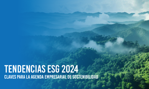 Tendencias ESG 2024: claves para la agenda empresarial de sostenibilidad” una investigación de Forética