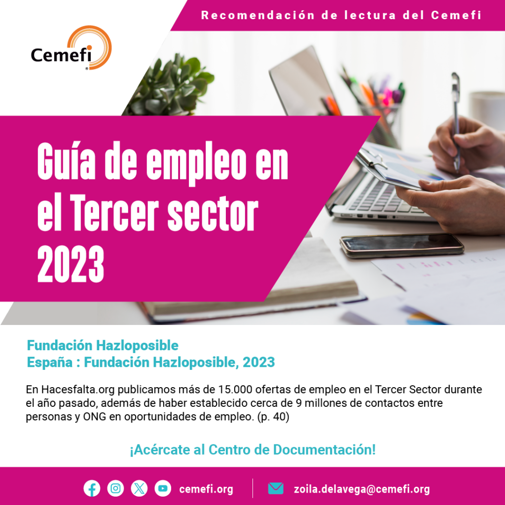 El Centro de Documentación (CEDOC) pone a tu disposición la investigación “Guía de empleo en el Tercer sector 2023” una publicación de Fundación Hazloposible.