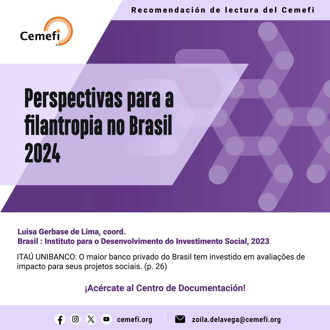 El Centro de Documentación pone a tu disposición la publicación “Perspectivas para a filantropia no Brasil 2024” una investigación de Instituto para o Desenvolvimento do Investimento Social.