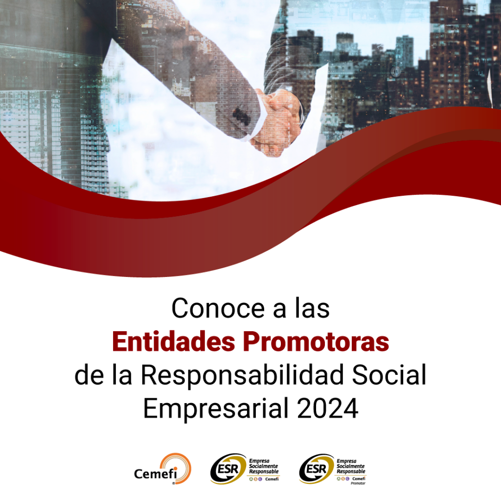 Felicitamos a las Entidades Promotoras de la Responsabilidad Social Empresarial, por impulsar la adopción de los estándares de gobernanza, ambiental y social alineados al Distintivo ESR®. Conócelas aquí.