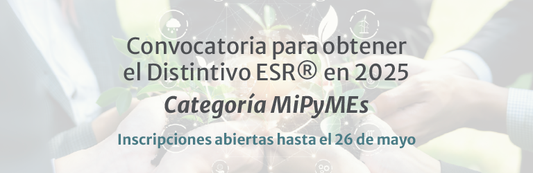 Ya está disponible la convocatoria del Distintivo ESR® para las compañías micro, pequeñas y medianas (MiPyMEs) 2025.