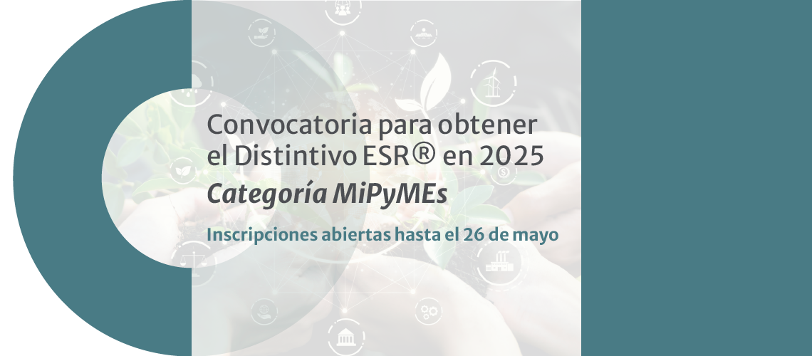 Ya está disponible la convocatoria del Distintivo ESR® para las compañías micro, pequeñas y medianas (MiPyMEs) 2025.
