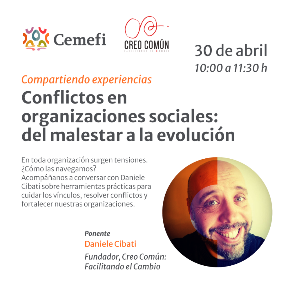 Cemefi te invita a participar en la próxima sesión del ciclo Compartiendo experiencias, titulada “Conflictos en organizaciones sociales: del malestar a la evolución”.