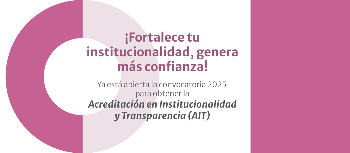 Ya está disponible la Convocatoria 2025 para la obtención de la Acreditación en Institucionalidad y Transparencia (AIT).
