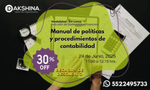 título Manual de políticas y procedimientos de contabilidad, Fecha: 24 de Junio de 2025 11 a 12:15 hrs. Beca del 30% de Descuento, Número de WhatsApp, y el logo de Dakshina