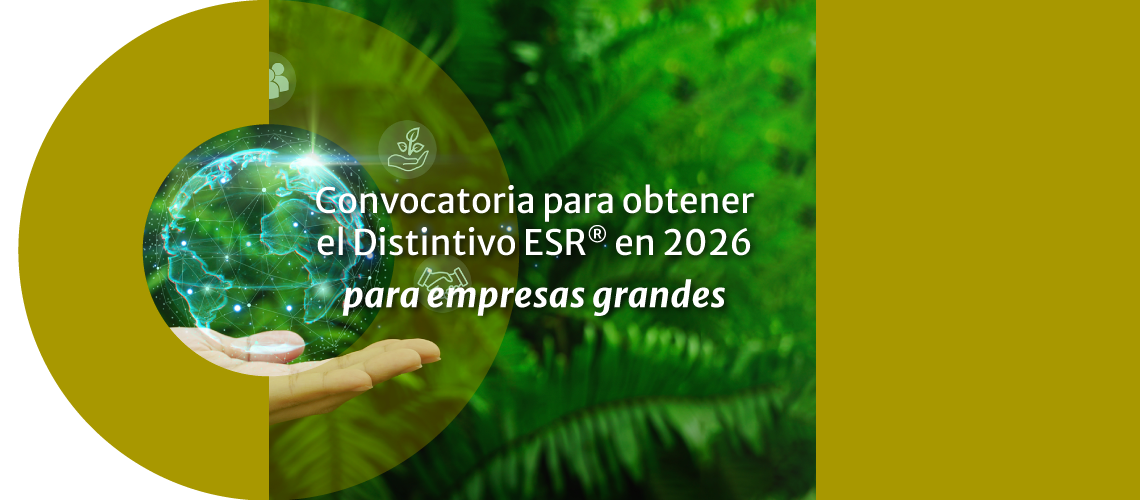 La convocatoria para obtener el #DistintivoESR® 2026 ya está abierta para empresas grandes