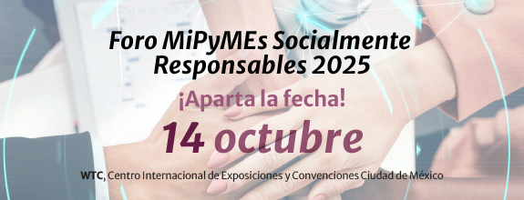 📣 ¡Aparta la fecha para el Foro Internacional MiPyMEs Socialmente Responsables 2025!🏆 Un espacio en el que éstas recibirán el DistintivoESR® y compartirán sus experiencias de responsabilidad social.