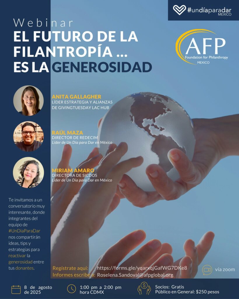 En imagen: Logos de Un Dia para Dar y AFP México, manos que sostienen a un mundo.
Fotos de de Anita Gallagher, Raúl Maza y Miriam Amaro
Te invitamos a un conversatorio muy interesante donde integrantes del equipo de #UnDiaParaDar , nos compartirán tips, ideas y estrategias para reactivar la generosidad entre tus donantes.