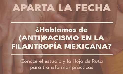 Presentación del estudio sobre el (anti)racismo en la filantropía mexicana