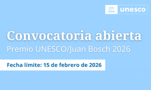 La UNESCO recibe postulaciones para el Premio Juan Bosch 2026