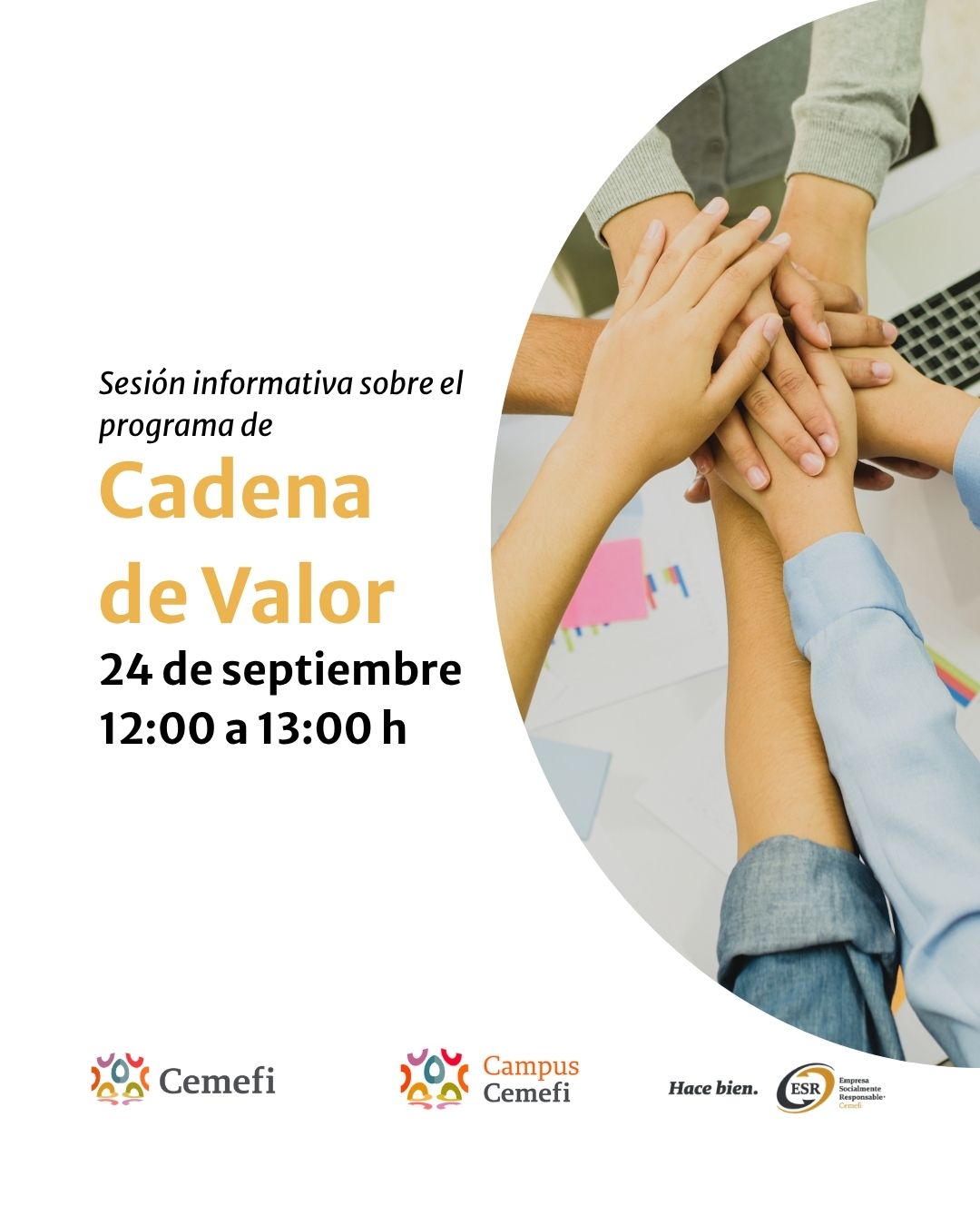 Gráfico de Cemefi y Campus Cemefi que anuncia una sesión informativa sobre el programa de Cadena de Valor, programada para el 24 de septiembre, de 12:00 a 13:00 horas. A la derecha se muestra una fotografía de varias personas colocando sus manos juntas, como símbolo de colaboración. En la parte inferior aparecen los logotipos de Cemefi, Campus Cemefi y Distintivo ESR®.
